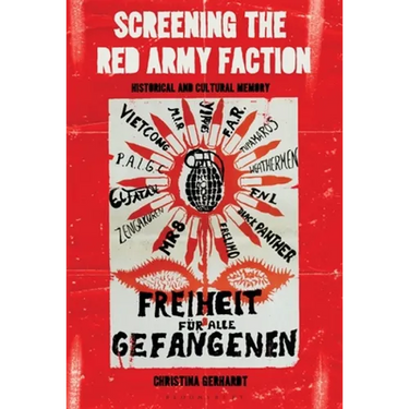 Screening the Red Army Faction: Historical and Cultural Memory