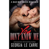 You Don't Know Me: A Bad Boy Mafia Romance