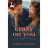 Crazy on You
