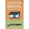 Voices of Bristol: : Gentrification and Us