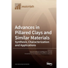 Advances in Pillared Clays and Similar Materials: Synthesis, Characterization and Applications