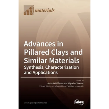Advances in Pillared Clays and Similar Materials: Synthesis, Characterization and Applications