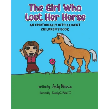 The Girl Who Lost Her Horse: An Emotionally Intelligent Children's Book