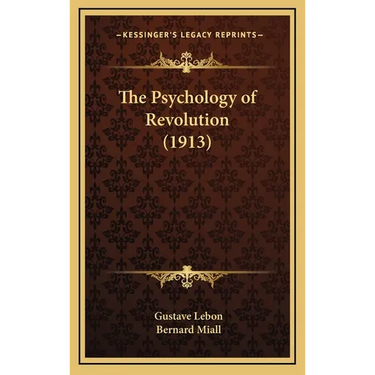 The Psychology of Revolution (1913)