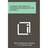 A Short History Of Veterinary Medicine In America
