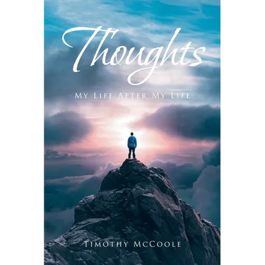 Thoughts: My Life After My Life