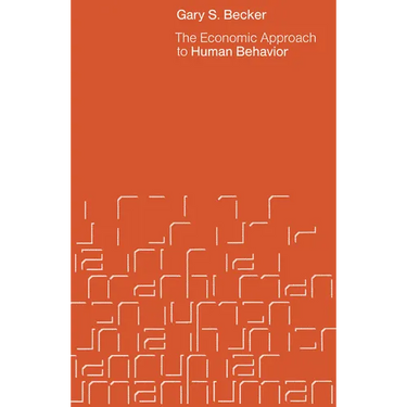 The Economic Approach to Human Behavior