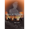 Heads Up Gentlemen: A Life of Action and Adventure