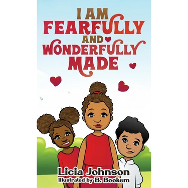 I Am Fearfully & Wonderfully Made