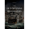 The Old Spanish Reformers: Vol. 27: Exposition of the First Psalm of David