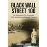 Black Wall Street 100: An American City Grapples With Its Historical Racial Trauma