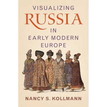Visualizing Russia in Early Modern Europe
