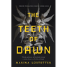The Teeth of Dawn