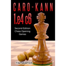 Caro-Kann 1.e4 c6: Second Edition - Chess Opening Games