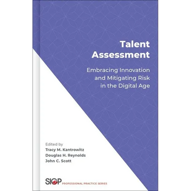 Talent Assessment: Embracing Innovation and Mitigating Risk in the Digital Age