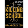 The Killing School: Inside the World's Deadliest Sniper Program