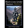 Black Lives Under Nazism: Making History Visible in Literature and Art