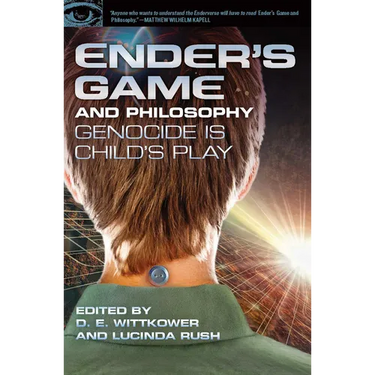 Ender's Game and Philosophy: Genocide Is Child's Play