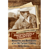 Profoundly Country: Memories and Meditations of an Old Farmer/Cowboy
