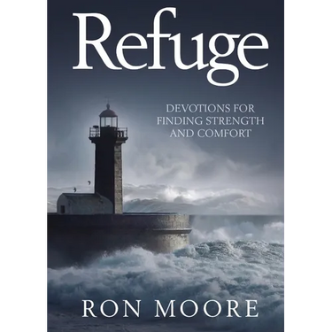 Refuge: Devotions for Finding Strength and Comfort