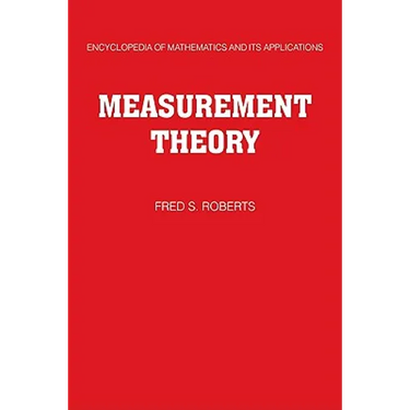 Measurement Theory: Volume 7: With Applications to Decisionmaking, Utility, and the Social Sciences