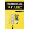 Low Carb Meal Planner for Weight Loss: A Daily Food Journal to Help You Become Your BEST Self Low Carb Daily Food Journal for Weight Loss With Motivat