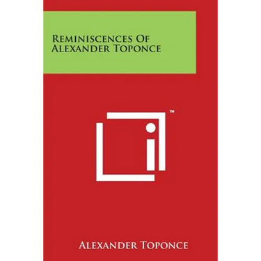 Reminiscences Of Alexander Toponce