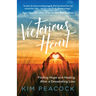 Victorious Heart: Finding Hope and Healing After a Devastating Loss