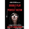 Perfect Victim / Double Play: Nadia Stafford novella duo