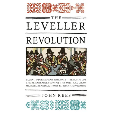 The Leveller Revolution: Radical Political Organisation in England, 1640-1650