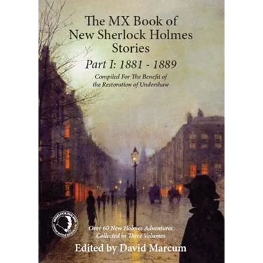 The MX Book of New Sherlock Holmes Stories Part I: 1881 to 1889