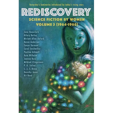 Rediscovery, Volume 3: Science Fiction by Women (1964-1968)