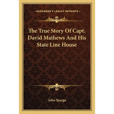 The True Story Of Capt. David Mathews And His State Line House