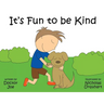 It's Fun to Be Kind
