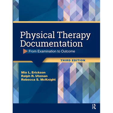 Physical Therapy Documentation: From Examination to Outcome