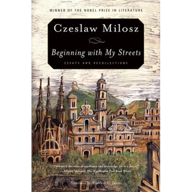 Beginning with My Streets: Essays and Recollections