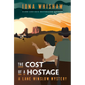 The Cost of a Hostage: A Lane Winslow Mystery