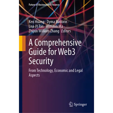 A Comprehensive Guide for Web3 Security: From Technology, Economic and Legal Aspects