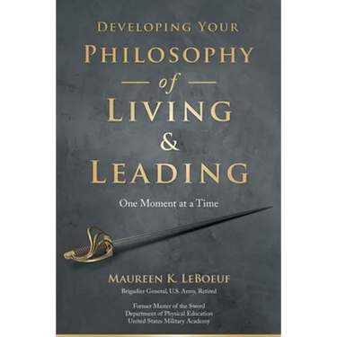 Developing Your Philosophy of Living & Leading: One Moment at a Time