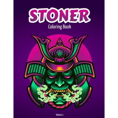 Stoner Coloring Book Volume 1: Adult coloring book for stress relief -Collection of 50 stoner inspired designs from easy to hard level - 100 pages, 8