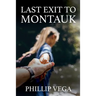 Last Exit to Montauk