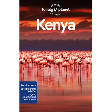 Lonely Planet Kenya: Plan the Trip of a Lifetime Detailed Itineraries & Maps Insider Tips Covers Nairobi, Mombasa, Masai Mara and More