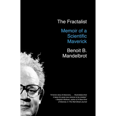 The Fractalist: Memoir of a Scientific Maverick