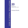 CFR 20, Part 657 to end, Employees' Benefits, April 01, 2016 (Volume 4 of 4)
