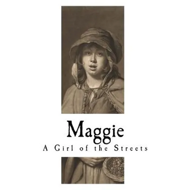 Maggie: A Girl of the Streets