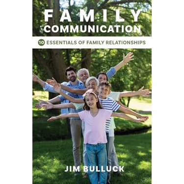 Family Communication: 10 Essentials of Family Relationships