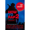 How to Rap 2: Advanced Flow & Delivery Techniques