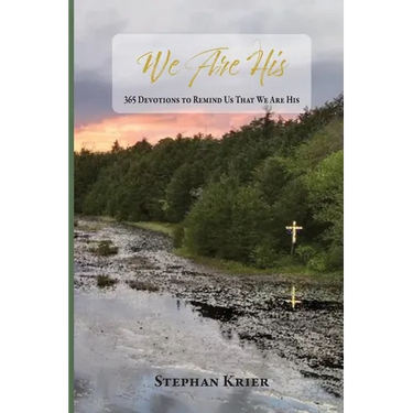 We Are His: 365 Devotions to Remind Us That We Are His