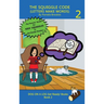 The Squiggle Code (Letters Make Words): Learn to Read: Simple, Fun, and Effective Activities for New or Struggling Readers Including Those with Dyslex