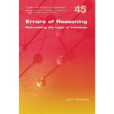Errors of Reasoning. Naturalizing the Logic of Inference